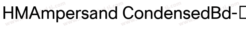 HMAmpersand CondensedBd字体转换